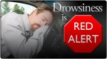 Drowsiness Is Red Alert